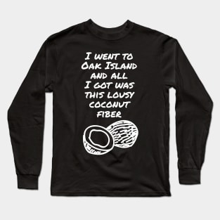 Funny Oak Island Long Sleeve T-Shirt